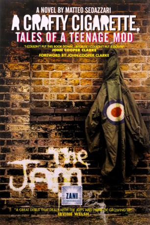 A CRAFTY CIGARETTE Tales of a Teenage Mod: Foreword by John Cooper Clarke: 1 (The Tales Trilogy from Zani) - Matteo Sedazzari [KSIĄŻKA]