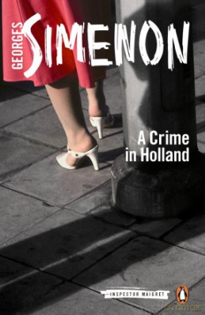 A Crime in Holland: Inspector Maigret #7 - Georges Simenon [KSIĄŻKA]