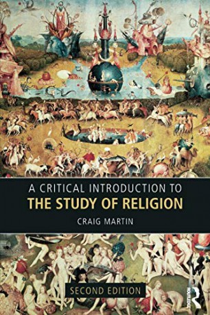 A Critical Introduction to the Study of Religion - Craig Martin [KSIĄŻKA]