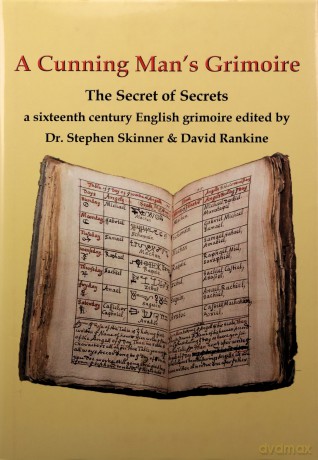 A Cunning Man's Grimoire: A Sixteenth Century Grimoire - David Rankine Stephen Skinner [KSIĄŻKA]