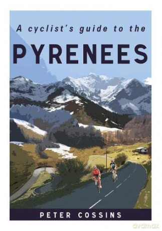 A Cyclist's Guide to the Pyrenees - Peter Cossins [KSIĄŻKA]