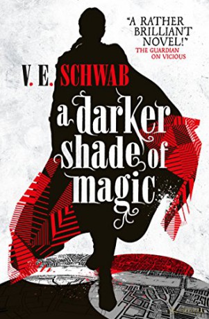 A Darker Shade of Magic: V. E. Schwab: 1 - V. E. Schwab [KSIĄŻKA]