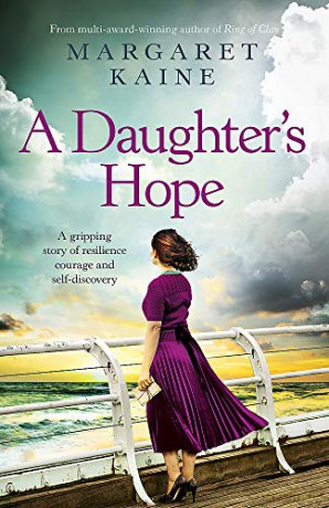 A Daughter's Hope: A gripping story of resilience, courage and self-discovery - Margaret Kaine [KSIĄŻKA]