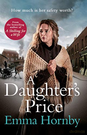 A Daughter's Price: The most gripping saga romance of 2020 - Emma Hornby [KSIĄŻKA]