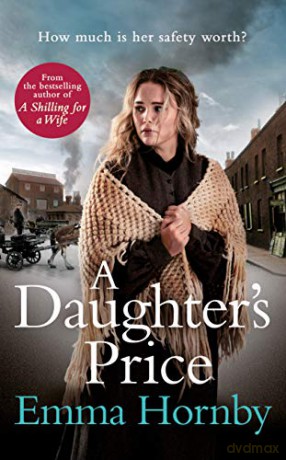A Daughter's Price: The most gripping saga romance of 2020 - Emma Hornby [KSIĄŻKA]