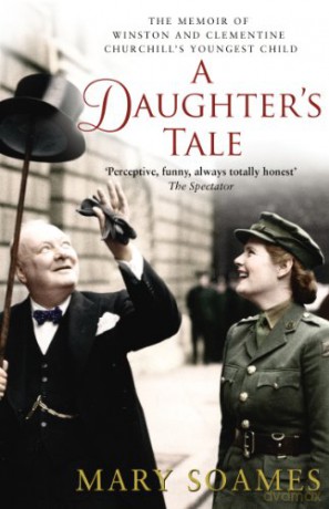 A Daughter's Tale: The Memoir of Winston and Clementine Churchill's youngest child - Mary Soames [KSIĄŻKA]