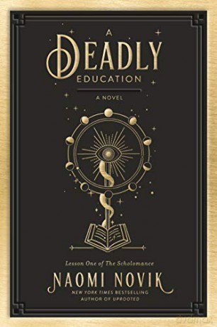 A Deadly Education: 1 (The Scholomance) - Naomi Novik [KSIĄŻKA]