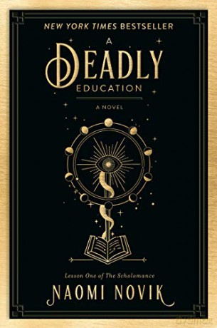 A Deadly Education: A Novel (The Scholomance) - Naomi Novik [KSIĄŻKA]