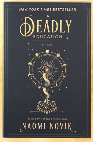 A Deadly Education: A Novel (The Scholomance) - Naomi Novik [KSIĄŻKA]
