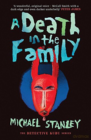 A Death in the Family (Detective Kubu): Volume 5 - Michael Stanley [KSIĄŻKA]