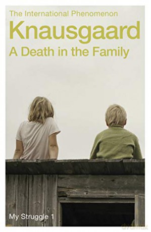 A Death in the Family: My Struggle Book 1 - Karl Ove Knausgaard [KSIĄŻKA]