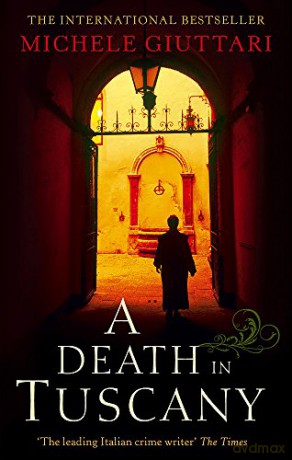 A Death In Tuscany: Michele Ferrara: Book 2 - Michele Giuttari [KSIĄŻKA]