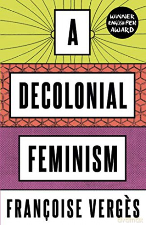 A Decolonial Feminism - Françoise Verges [KSIĄŻKA]