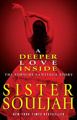 A Deeper Love Inside: The Porsche Santiaga Story - Sister Souljah [KSIĄŻKA]