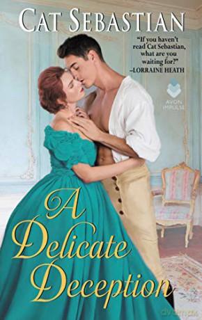A Delicate Deception: 3 (The Regency Impostors, 3) - Cat Sebastian [KSIĄŻKA]
