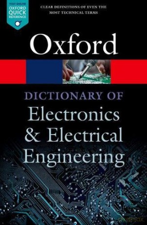 A Dictionary of Electronics and Electrical Engineering (Oxford Quick Reference) - Andrew Butterfield [KSIĄŻKA]