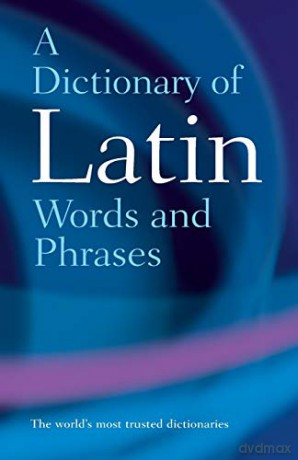 A Dictionary of Latin Words and Phrases - James Morwood [KSIĄŻKA]