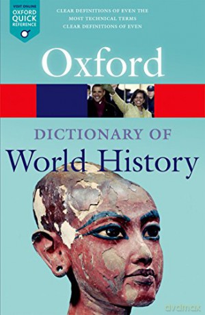 A Dictionary of World History 3/e (Oxford Quick Reference) - Anne Kerr [KSIĄŻKA]