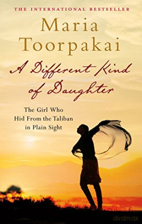 A Different Kind of Daughter: The Girl Who Hid From the Taliban in Plain Sight - Maria Toorpakai [KSIĄŻKA]