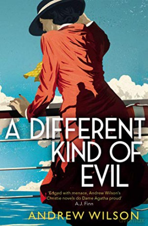 A Different Kind of Evil (Agatha Christie 2) - Andrew Wilson [KSIĄŻKA]