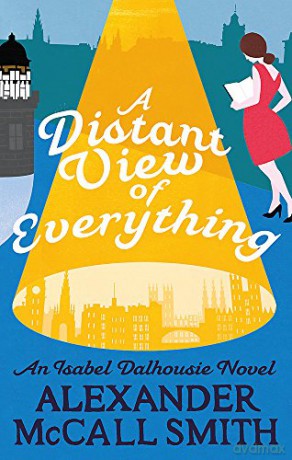 A Distant View of Everything (Isabel Dalhousie Novels) - Alexander McCall Smith [KSIĄŻKA]