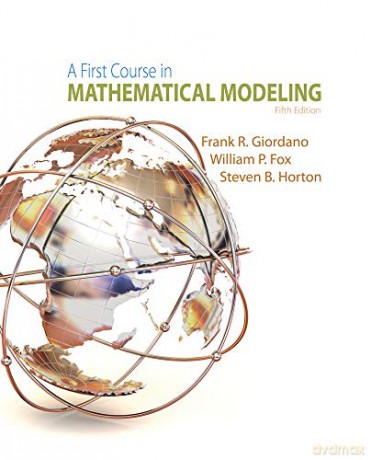 A First Course in Mathematical Modeling - William P. Fox [KSIĄŻKA]
