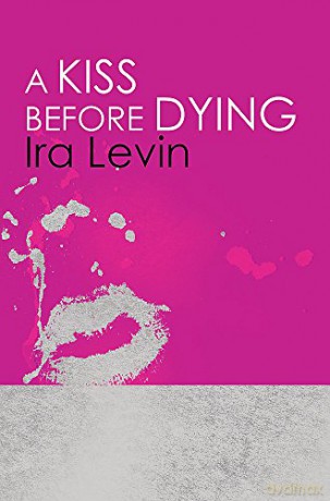 A Kiss Before Dying: Introduction by Chelsea Cain (Tom Thorne Novels) - Ira Levin [KSIĄŻKA]