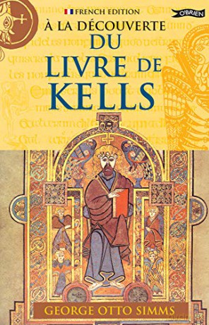 A La Découverte du Livre de Kells (Exploring) - George Otto Simms [KSIĄŻKA]