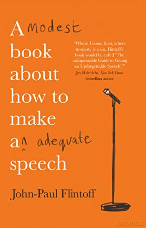 A Modest Book About How to Make an Adequate Speech - John-Paul Flintoff [KSIĄŻKA]