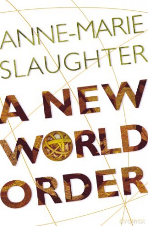 A New World Order - Anne-Marie Slaughter [KSIĄŻKA]