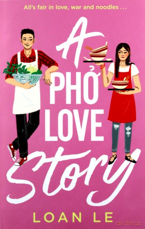 A Pho Love Story - Loan Le [KSIĄŻKA]