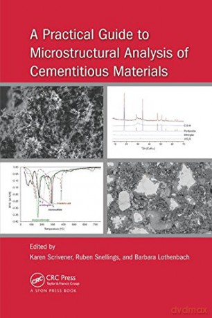 A Practical Guide to Microstructural Analysis of Cementitious Materials - Karen Scrivener [KSIĄŻKA]