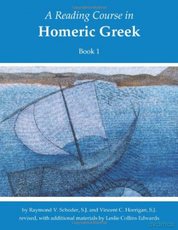 A Reading Course in Homeric Greek, Book 1 - LeslieCollins Edwards [KSIĄŻKA]