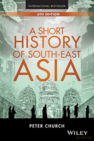 A Short History of South-East Asia - Peter Church [KSIĄŻKA]
