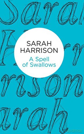 A Spell of Swallows - Sarah Harrison [KSIĄŻKA]