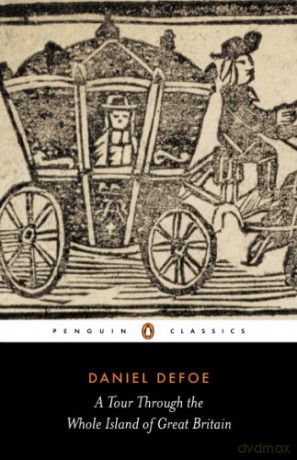 A Tour Through the Whole Island of Great Britain (Penguin Classics) - Daniel Defoe [KSIĄŻKA]