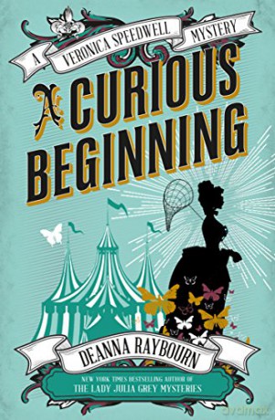 A Veronica Speedwell Mystery - A Curious Beginning (Veronica Speedwell Mystery 1) - Deanna Raybourn [KSIĄŻKA]