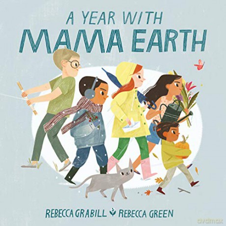 A Year with Mama Earth - Rebecca Grabill [KSIĄŻKA]