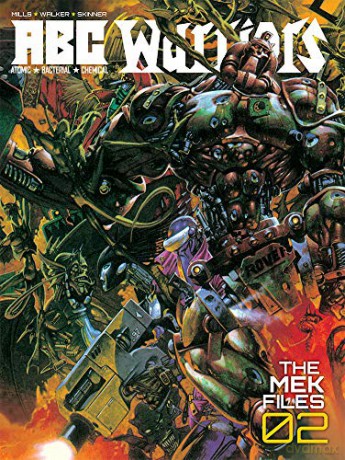 A.B.C. Warriors (Mek Files): Volume 2 (The Mek Files) - Pat Mills [KSIĄŻKA]