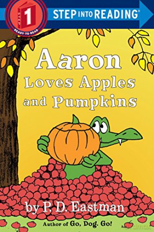 Aaron Loves Apples and Pumpkins (Step into Reading) - P.D. Eastman [KSIĄŻKA]