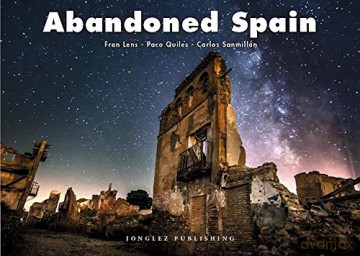 Abandoned Spain (Jonglez Photo Books) - Fran Lens [KSIĄŻKA]