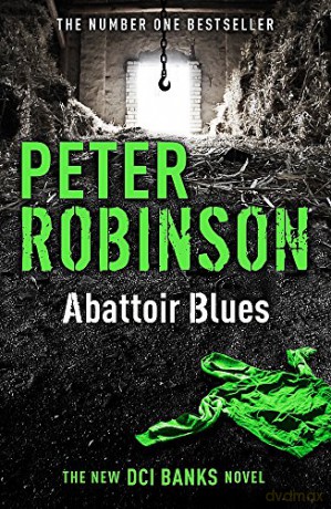 Abattoir Blues: DCI Banks 22 - Peter Robinson [KSIĄŻKA]