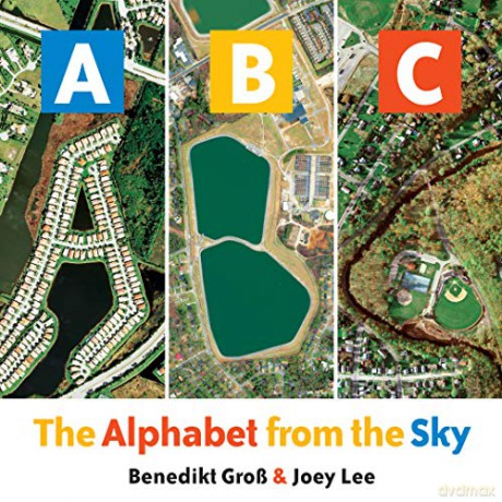 ABC: The Alphabet from the Sky - Benedikt Gross [KSIĄŻKA]