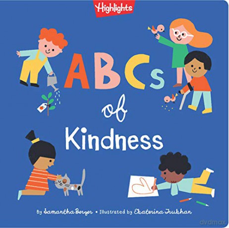 ABCs of Kindness: A Highlights Book about Kindness (Books of Kindness) - Samantha Berger [KSIĄŻKA]