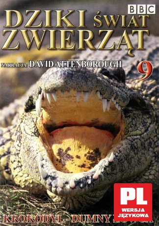 Dziki Świat Zwierząt 09: Krokodyl - Dumny Łowca (BBC)  [DVD]