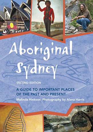 Aboriginal Sydney: A Guide to Important Places of the Past and Present - Melinda Hinkson [KSIĄŻKA]