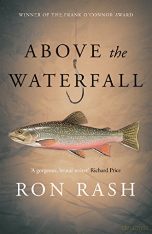 Above the Waterfall - Ron Rash [KSIĄŻKA]