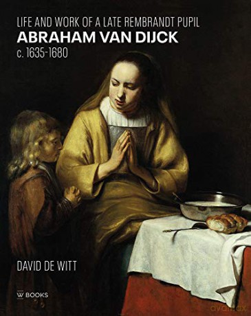 Abraham Van Dijck (1635-1680) - David de Witt [KSIĄŻKA]