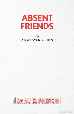 Absent Friends (A Play) - Alan Ayckbourn [KSIĄŻKA]