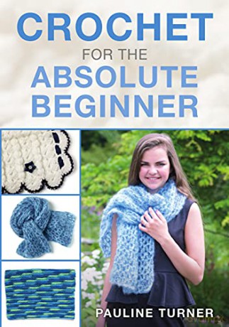 Absolute Beginners Guide to Crochet [KSIĄŻKA]
